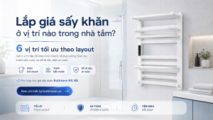 lắp giá sấy khăn ở vị trí nào trong nhà tắm